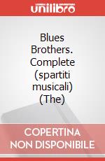 Blues Brothers. Complete (spartiti musicali) (The) articolo cartoleria