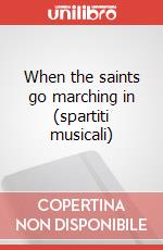 When the saints go marching in (spartiti musicali) articolo cartoleria di Fabbri Roberto