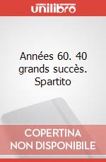 Années 60. 40 grands succès. Spartito art vari a