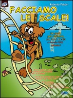 Facciamo le scale. Con CD-ROM articolo cartoleria di Fabbri Roberto