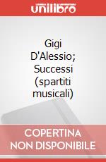 Gigi D'Alessio; Successi (spartiti musicali) articolo cartoleria