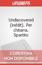 Undiscovered (inédit). Per chitarra. Spartito art vari a