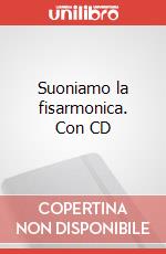 Suoniamo la fisarmonica. Con CD