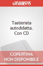 Tastierista autodidatta. Con CD