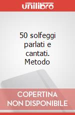 50 solfeggi parlati e cantati. Metodo art vari a