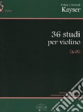 36 studi per violino. Op. 20 art vari a