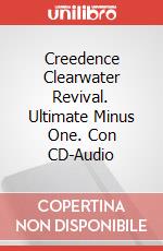 Creedence Clearwater Revival. Ultimate Minus One. Con CD-Audio art vari a