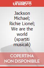 Jackson Michael; Richie Lionel; We are the world (spartiti musicali) articolo cartoleria