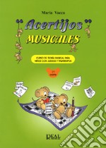 Acertijos musicales. Curso de teoría musical para niños con jeguos y pasatiempos. Vol. 1