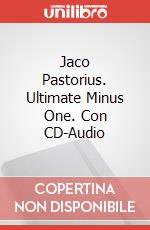 Jaco Pastorius. Ultimate Minus One. Con CD-Audio articolo cartoleria
