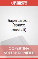 Supercanzoni (spartiti musicali) art vari a