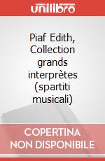 Piaf Edith, Collection grands interprètes (spartiti musicali) art vari a