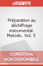 Préparation au déchiffrage instrumental. Metodo. Vol. E art vari a