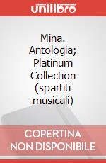 Mina. Antologia; Platinum Collection (spartiti musicali) articolo cartoleria