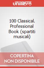 100 Classical. Professional Book (spartiti musicali) articolo cartoleria