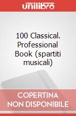 100 Classical. Professional Book (spartiti musicali) art vari a