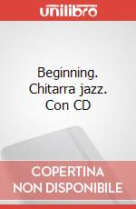 Beginning. Chitarra jazz. Con CD articolo cartoleria di Fisher Jody