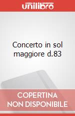 Concerto in sol maggiore d.83 art vari a