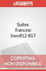 Suites francesi bwv812-817 art vari a
