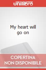 My heart will go on art vari a
