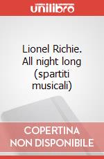 Lionel Richie. All night long (spartiti musicali) articolo cartoleria