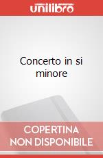 Concerto in si minore art vari a