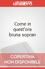 Come in quest'ora bruna sopran art vari a