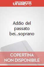 Addio del passato bei..soprano art vari a
