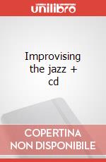Improvising the jazz + cd articolo cartoleria di Morelli Valerio