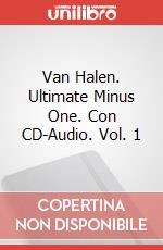 Van Halen. Ultimate Minus One. Con CD-Audio. Vol. 1 art vari a