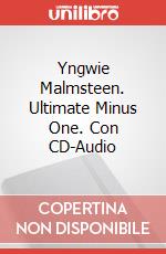 Yngwie Malmsteen. Ultimate Minus One. Con CD-Audio articolo cartoleria