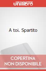 A toi. Spartito art vari a