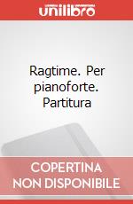 Ragtime. Per pianoforte. Partitura art vari a