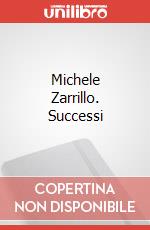 Michele Zarrillo. Successi art vari a
