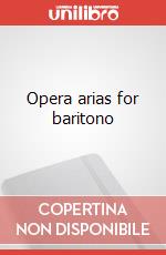 Opera arias for baritono art vari a