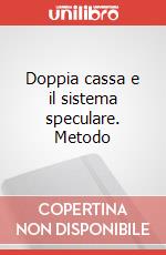 Doppia cassa e il sistema speculare. Metodo art vari a