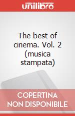 The best of cinema. Vol. 2 (musica stampata) art vari a