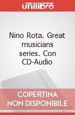 Nino Rota. Great musicians series. Con CD-Audio art vari a