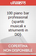 100 piano bar professional (spartiti musicali x striumenti in DO) articolo cartoleria