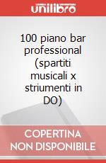 100 piano bar professional (spartiti musicali x striumenti in DO) art vari a
