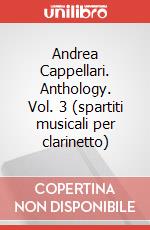 Andrea Cappellari. Anthology. Vol. 3 (spartiti musicali per clarinetto) art vari a