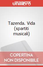 Tazenda. Vida (spartiti musicali) art vari a
