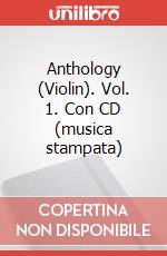 Anthology (Violin). Vol. 1. Con CD (musica stampata) articolo cartoleria di Cappellari Andrea