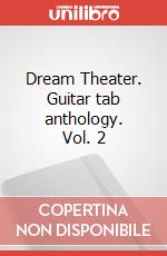 Dream Theater. Guitar tab anthology. Vol. 2 articolo cartoleria