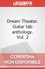 Dream Theater. Guitar tab anthology. Vol. 2 art vari a