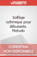 Solfège rythmique pour débutants. Metodo art vari a