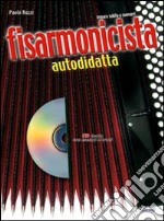 Fisarmonicista autodidatta. Con CD Audio