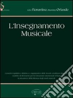 L'insegnamento musicale articolo cartoleria di Fiorentino Ciro; Orlando Massimo