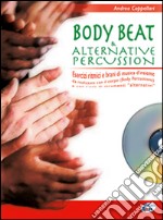 Body beat & alternative percussion. Con CD Audio. Vol. 1 articolo cartoleria di Cappellari Andrea