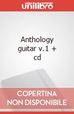 Anthology guitar v.1 + cd art vari a